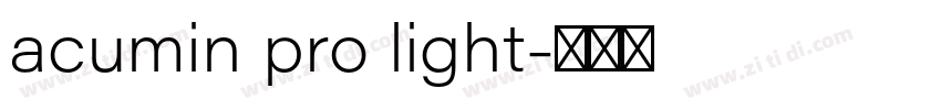 acumin pro light字体转换 acumin pro light字体转换